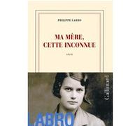 Ma mère, cette inconnue – Gallimard