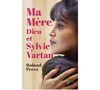 Ma Mère, Dieu Et Sylvie Vartan