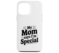Ma mère Dit Que Je suis Une déclaration Amusante spéciale Coque pour iPhone 13 Pro Max