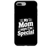 Ma mère Dit Que Je suis Une déclaration Amusante spéciale Coque pour iPhone 7 Plus/8 Plus