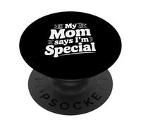 Ma mère Dit Que Je suis Une déclaration Amusante spéciale PopSockets PopGrip Adhésif