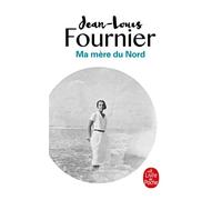 Ma Mère du Nord - Jean-Louis Fournier - Lgf - Poche - Roman