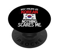 Ma mère est coréenne Rien ne me Fait Peur Funny Mum PopSockets PopGrip Adhésif