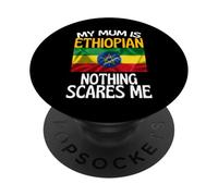 Ma mère est éthiopienne Rien ne me Fait Peur Funny Mum PopSockets PopGrip Adhésif