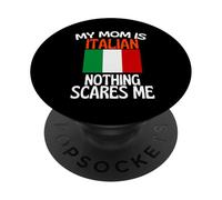 Ma mère est Italienne Rien ne me Fait Peur drôle Maman PopSockets PopGrip Adhésif