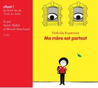 Ma mere est partout livre lu - cd CD audio - Nathalie Kuperman - Ecole Des Loisirs - Texte lu (CD) - Textes lus CD