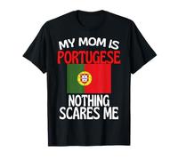 Ma mère est Portugaise Rien ne me Fait Peur drôle Maman T-Shirt