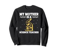 Ma Mère Est Prof de Sciences Fière STEM Sweatshirt