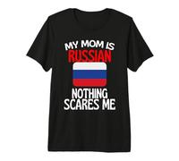 Ma mère est Russe, Rien ne m'effraie, Maman drôle T-Shirt Haut de Gamme