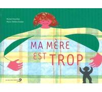 Ma mère est trop