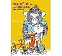 Ma mère est un gorille (et alors ?)