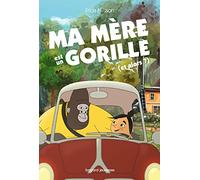 Ma mère est un gorille (et alors ?)