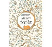 Ma mère est une forêt