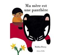 Ma mère est une panthère - Malika Doray - Memo Eds - cartonné - Album jeunesse