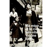 Ma mère et le ciel, très vite - Yvonne Baby - De L'olivier Eds - broché - Livre