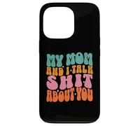 Ma mère et Moi parlons de toi Funny Mom Matching Coque pour iPhone 13 Pro