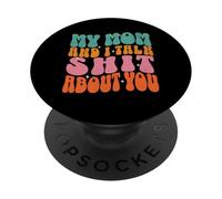 Ma mère et Moi parlons de toi Funny Mom Matching PopSockets PopGrip Adhésif