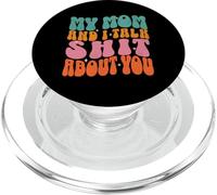 Ma mère et Moi parlons de toi Funny Mom Matching PopSockets PopGrip pour MagSafe