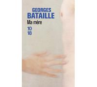 Ma mère - Georges Bataille - 10/18 - Poche - Roman