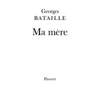 Ma mère - Georges Bataille - Pauvert - Livre
