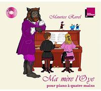 Ma mère l'Oye pour piano à quatre mains de Maurice Ravel CD