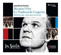 Ma mère l’Oye / Le Tombeau de Couperin / Shéhérazade – Harmonia Mundi