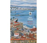 Ma mère, l'Algérie