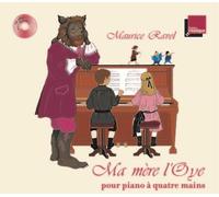 Ma mère l'Oye pour piano à quatre mains de Maurice Ravel Livre avec 1 CD audio - Marianne Vourch - Villanelle - Livre CD - Contes et légendes jeunesse CD