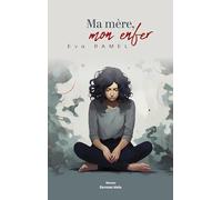 Ma mère, mon enfer