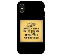 Ma mère n'a Pas élevé Un Enfant, mais si Elle Le faisait, c'était drôle pour Mon frère Coque pour iPhone X/XS