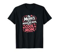 Ma mère n'est pas une maman normale, c'est une maman cool T-Shirt
