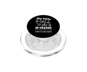 Ma mère Pense qu'elle est Responsable. C'est Une si Jolie fête des mères PopSockets PopGrip pour MagSafe