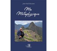 Ma Métaphysique - Jean Noël Beesoon - Trois Colonnes - broché - Poésie