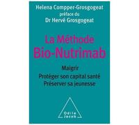 Ma Méthode Bio-Nutrimab - Maigrir, Protéger Son Capital Santé, Préserver Sa Jeunesse