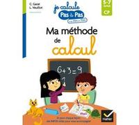 Ma méthode de calcul Carine Garat (Auteur), Louise Veuillot (Auteur), Alice Turquois (Auteur)