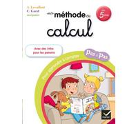 Ma méthode de calcul: Pour apprendre à compter pas à pas, dès 5 ans
