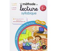 Ma méthode de lecture syllabique dès 5 ans: Pour apprendre à lire pas à pas avec Téo et Nina