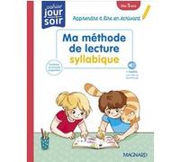 Ma méthode de lecture syllabique Grande Section - CP 5-7 ans - Cahier Jour Soir Catherine Simard (Auteur)
