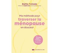 Ma méthode pour traverser la ménopause en douceur - Maïtie Trélaün - Courrier Du Livre - broché - Guide
