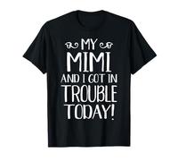 Ma Mimi et moi avons eu des problèmes aujourd'hui, grand-mère et petits-enfants T-Shirt