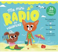 Ma mini-radio des vacances - - Marie Leghima - Gallimard jeunesse - Jeux livres objets