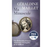 Géraldine Maillet – Ma minuscule – Un livre qui nous bouleverse qui nous percute qui nous rassemble