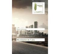 Ma mission de 7 ans - Marcel Tchekounang - Muse Editions - Poche - Roman
