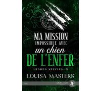 Ma mission impossible avec un chien de l'enfer - Louisa Masters - Juno Publishing - broché - Essai