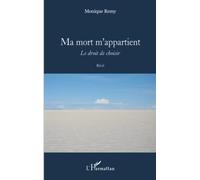 Ma mort m'appartient: Le droit de choisir
