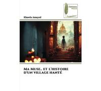 Ma Muse.. Et L'histoire D'un Village Hanté