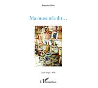 Françoise Geier – Ma muse m'a dit... – Broché
