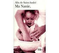 Ma Nanie, Alix de Saint-André (Auteur)