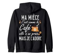 Ma nièce C'est comme Le café Elle a Un Grain Je l'adore Sweat à Capuche