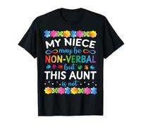 Ma nièce n'est Peut-être Pas verbale, mais Cette Tante n'est Pas autiste T-Shirt